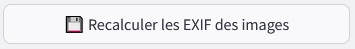 Bouton pour recalculer les EXIF